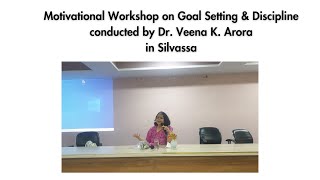 Student Motivation Goal Setting amp Disciplined Routine  Dr Veena K Arora at Silvassa [upl. by Gusta170]