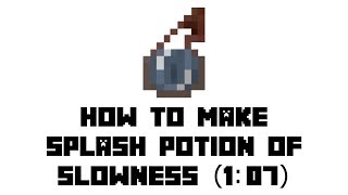 Minecraft Survival How to Make Splash Potion of Slowness 107 [upl. by Spohr]