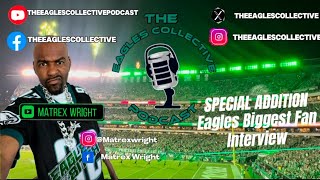 Eagles Collective Fan Interview Episode 2 Philly’s Own Matrex Wright Eagles B [upl. by Nyrrad]