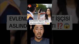 RASTGELE EVLENDİĞİ İNŞAAT İŞÇİSİ KİM ÇIKTI ⁉️😱 [upl. by Molahs676]