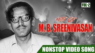 M B Sreenivasan Hits Vol 02  Non Stop Movie Songs  KJ Yesudas  S Janaki  Madhu  KVShanthi [upl. by Shaya446]