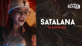 Satalana  Dj Zuxa Remix [upl. by Ssidnac161]