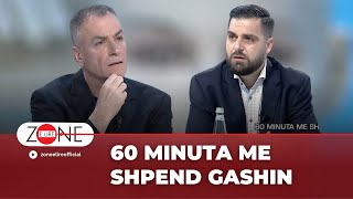 60 Minuta me Shpend Gashin  Zone e Lire [upl. by Wallraff]