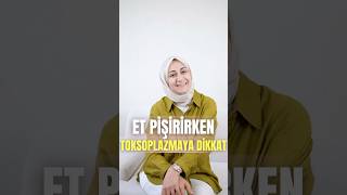 ET PİŞİRİRKEN TOKSOPLAZMAYA DİKKAT [upl. by Abernathy]