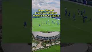 Super Saveskevin Ray MendozaPersib Bandung jawabarat fypyoutube [upl. by Garik]