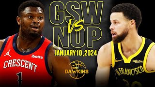 Golden State Warriors vs New Orleans Pelicans Full Game Highlights  January 10 2024  FreeDawkins [upl. by Brodeur]