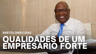 Empresário Bartolomeu Dias fala das qualidades que um empresário deve ter [upl. by Galina]