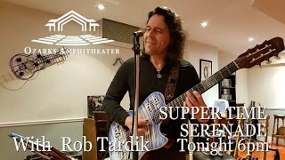 Supper Serenade with Rob Tardik [upl. by Shipp]