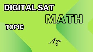 Digital SAT  Age [upl. by Sirad278]