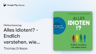 „Alles Idioten  Endlich verstehen wie andere…“ von Thomas Erikson · Hörbuchauszug [upl. by Alic]