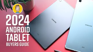 2024 Android Tablet Buyers Guide [upl. by Eelanej]