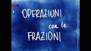 OPERAZIONI con le FRAZIONI Video COMPLETO [upl. by August]