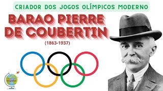 Biografia do Barão PIERRE DE COUBERTIN  Criador dos JOGOS OLIMPICOS Moderno [upl. by Naples]