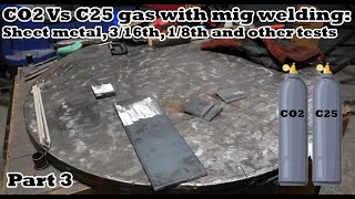 CO2 vs C25 Shielding gas Final tests part 3 [upl. by Niattirb545]