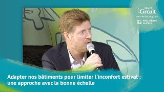 Adapter nos bâtiments pour limiter l’inconfort estival  une approche avec la bonne échelle [upl. by Durer]