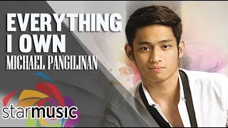 Everything I Own  Michael Pangilinan Lyrics [upl. by Arriec]