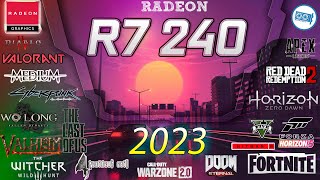 AMD Radeon R7 240 in 15 GAMES  20232024 [upl. by Nede]