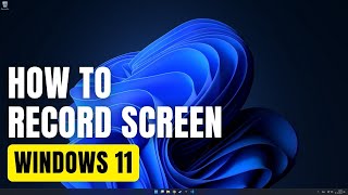 How To Record Screen in Windows 11 [upl. by Valentin353]