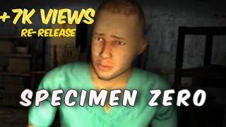 Specimen Zero Rerelease over 7k views [upl. by Buehrer]