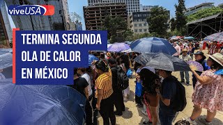 Termina ola de calor en México…pero faltan al menos 3 [upl. by Vig]