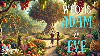 The Story Of Adam And Eve  Bible Character Stories [upl. by Aneehsirk]