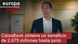 CaixaBank obtiene un beneficio de 2675 millones hasta junio [upl. by Nettie]