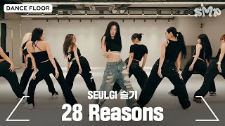 SEULGI 슬기 28 Reasons Dance Practice [upl. by Dusty157]