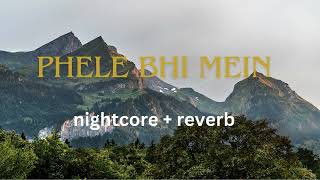 phele bhi mein  nightcore  reverb trend music fun song lofi [upl. by Anemij]