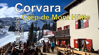 Italy Skiing Corvara  Alta Badia Crep de Mont Hütte [upl. by Heyes]