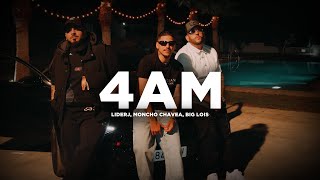 Liderj ft Moncho Chavea Big Lois  4AM Vídeo oficial [upl. by Morly]