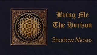 Bring Me The Horizon  Shadow Moses Lyrics Video [upl. by Brackely]