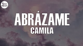 Camila  Abrázame LetraLyrics [upl. by Schertz]