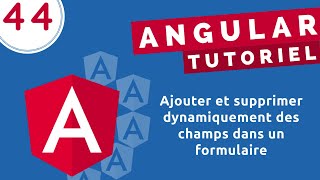 Tutoriel Angular 44  Ajouter et supprimer dynamiquement des champs dans un formulaire [upl. by Ylro]