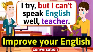 Improve English Speaking Skills Everyday Tips to speak in English English Conversation Practice [upl. by Nodanrb189]