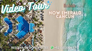 Hotel NOW EMERALD CANCUN  All Inclusive Cancun México Video Tour [upl. by Slohcin]