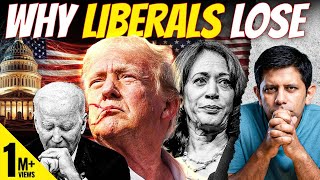 10 REASONS  How Trump Won amp Why Liberals Need To Accept Their Serious Mistakes  Akash Banerjee [upl. by Elatsyrk807]