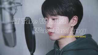 JP Saxe  If The World Was Ending feat Julia Michaels Cover by 하현상 Ha Hyunsang [upl. by Rubliw112]