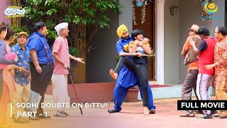 Sodhi Doubts On Bittu  FULL MOVIE  Part 1  Taarak Mehta Ka Ooltah Chashmah Ep 3500 to 3503 [upl. by Allison885]