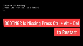 BOOTMGR is missing Press Ctrl Alt Del to Restart Fix [upl. by Adriane]