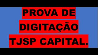 Prova de digitação TJSP CAPITAL Concurso Escrevente TJSP capital Escrevente TJSP 2023 digitação [upl. by Eikceb]