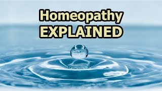 Homeopathy Explained [upl. by Mackintosh]