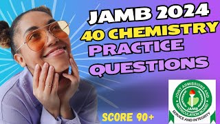 2024 JAMB 40 CHEMISTRY PRACTICE QUESTIONS [upl. by Valentijn412]