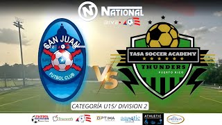 SAN JUAN vs TASA FC  9VA JORNADA U15 MASC DIV 2  YST [upl. by Intruoc]