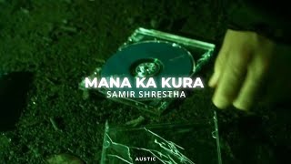 Mana ka kura  Samir Shrestha  Aru kosai ko  Lyrics Video  Austic [upl. by Torin]