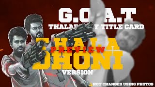 GOAT THALAPATHY TITLE CARD THEATRICAL VERSION EDIT THALA DHONI VERSION MADE USING AI GEN Z [upl. by Nwahsyt227]