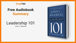 Leadership 101 by John C Maxwell 5 Minute Summary [upl. by Arluene]