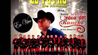 El Potro de Sinaloa Ft Banda La Exclusiva Unica Del Rancho En Vivo En Tacuichamona 2016 [upl. by Robillard190]