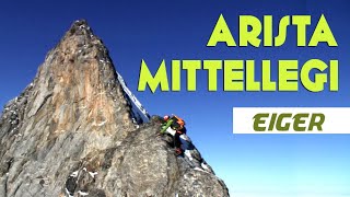 ➤EIGER Ascensión por la Arista Mittellegi Reportaje y História [upl. by Enyalb]