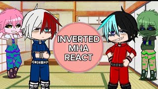 inverted mha react to original  Todoroki Mina 35 [upl. by Deegan598]