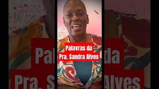 Sandra Alves sandraalves motivacional reflexão status shorts deus palavramotivacional [upl. by Na536]